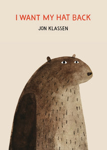 I Want My Hat Back by Jon Klassen