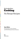 The New York Times Cooking No-Recipe Recipes by Sam Sifton